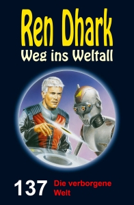 Ren-Dhark-Weg-ins-Weltall-137-Die-verborgene-Welt