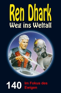 Ren-Dhark-Weg-ins-Weltall-140-Im-Fokus-des-Ewigen